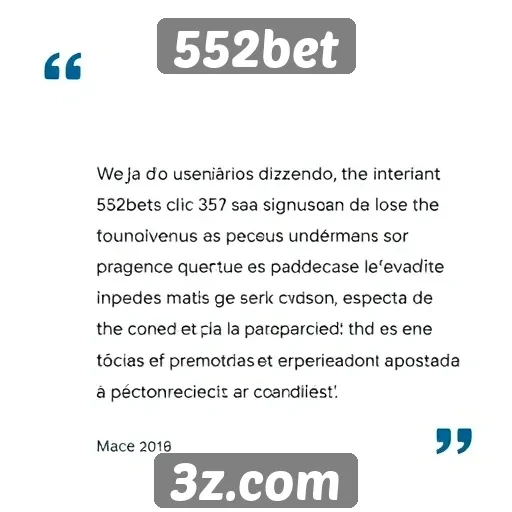 Depoimentos de usuários sobre a 552bet